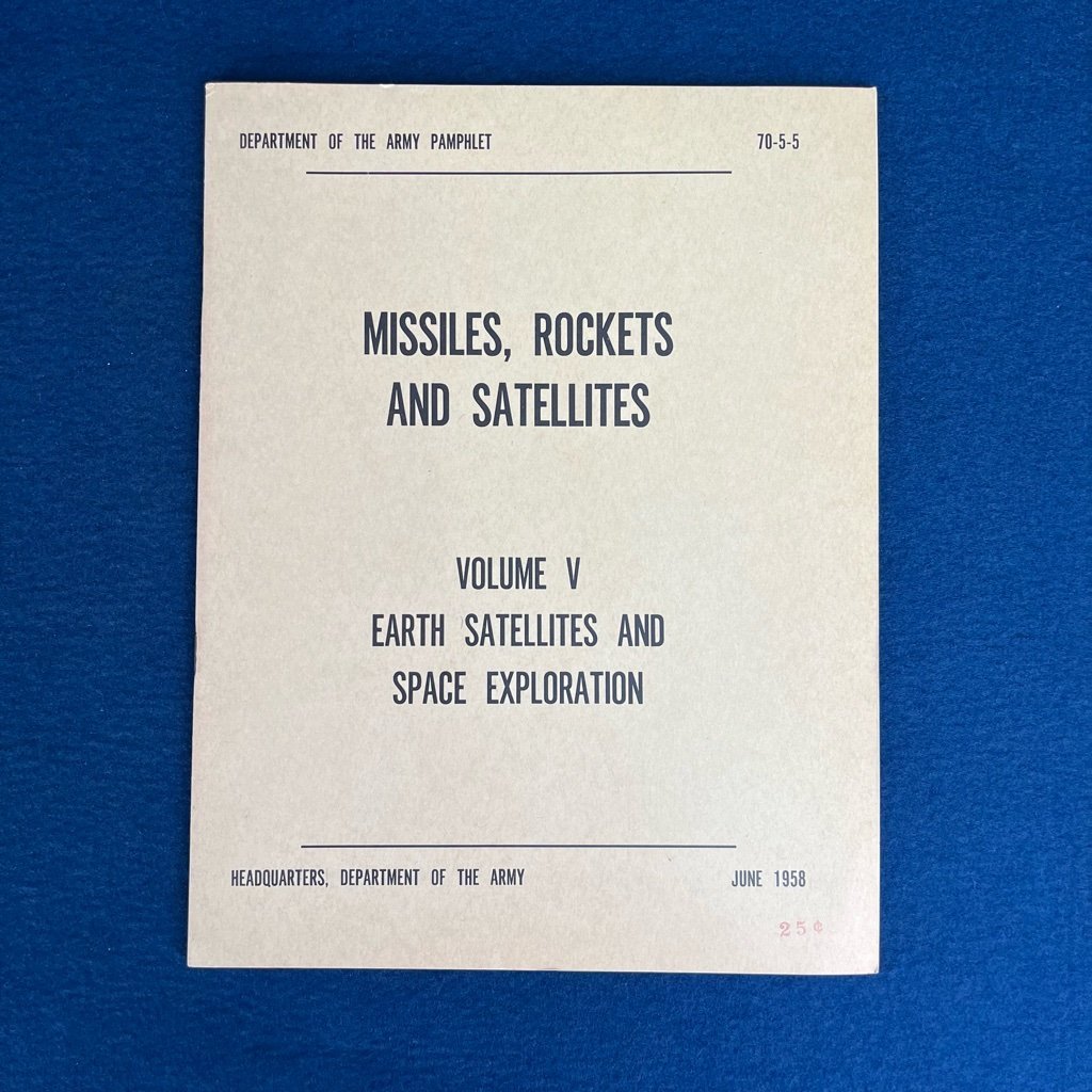 ROCKETS, MISSILES AND SATELLITES Vol.Ⅴ 1958 DEPARTMENT OF THE ARMY PAMPHLET 70-5-5 ミサイル ロケット アメリカ軍 軍事資料 eBay