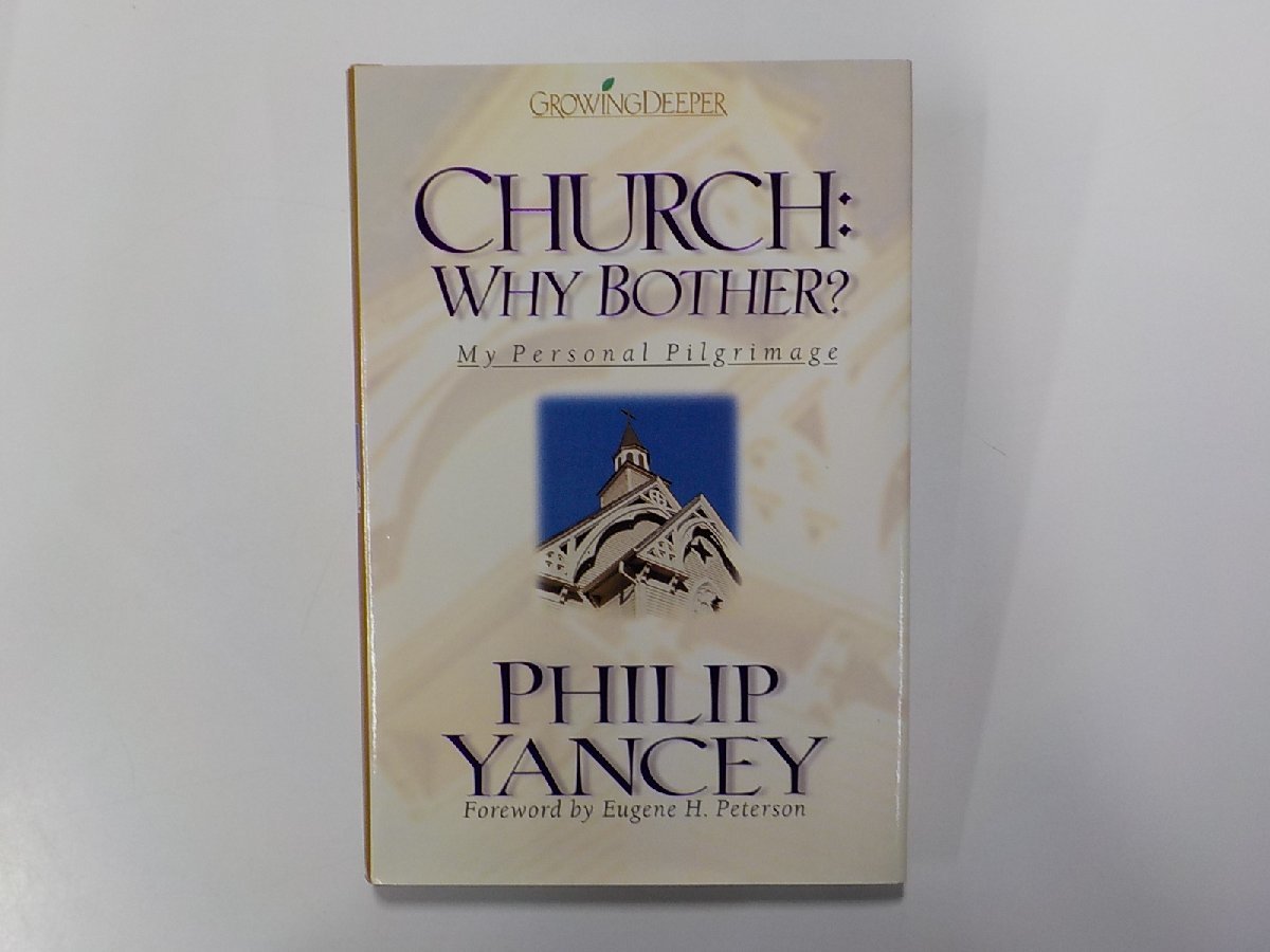 8V4906◆CHURCH: WHY BOTHER? My Personal Pilgrimage PHILIP YANCEY Zondervan Publishing House☆_画像1