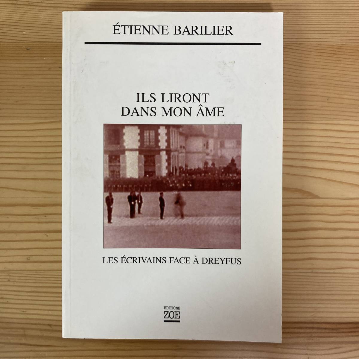 【仏語洋書】ILS LIRONT DANS MON AME / Etienne Barilier（著）【ドレフュス事件】_画像1