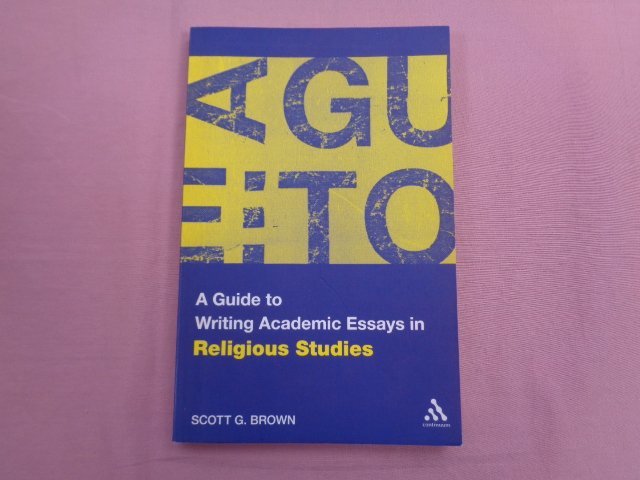 * иностранная книга [ A Guide to Writing Academic Essays in Religious Studies ]