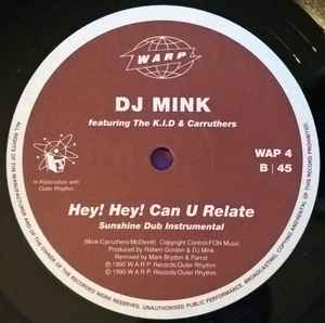 DJ Mink Featuring The K.I.D & Carruthers / Hey! Hey! Can U Relate 1990初期WARP傑作１２インチ！！_画像3