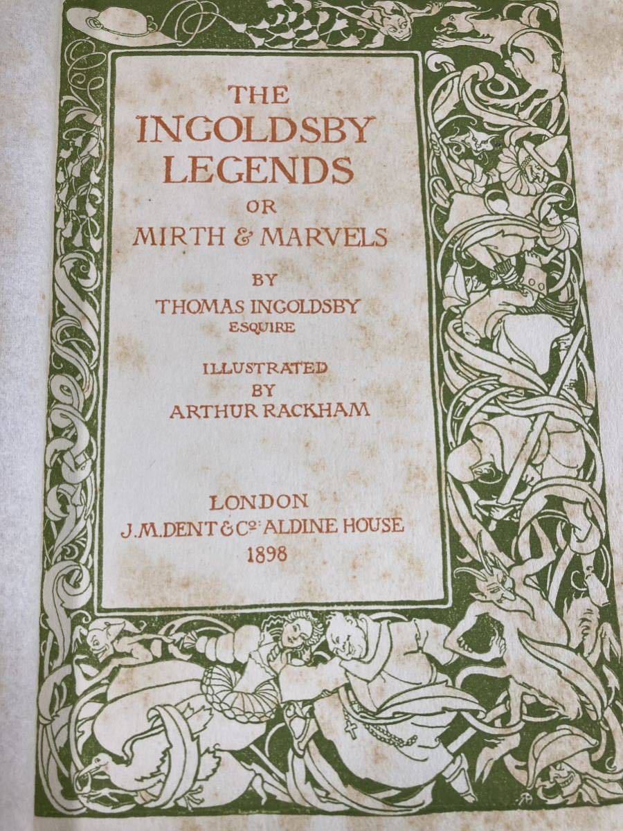 挿絵多数 状態良好 1898年 インゴルズビー伝説 アーサー・ラッカム 挿絵 初版本 「THE INGOLDSBY LEGENDS」Thomas Ingoldsby 4