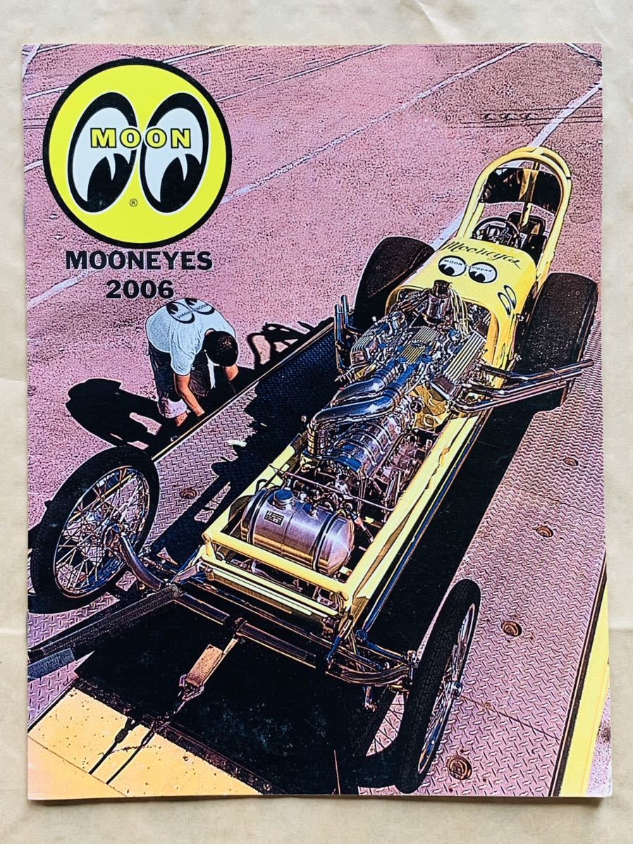 2006 USA MOONEYES カタログ アメリカ版 ムーンアイズ HOTROD KUSTOM ホットロッド カスタム ローライダー_画像1