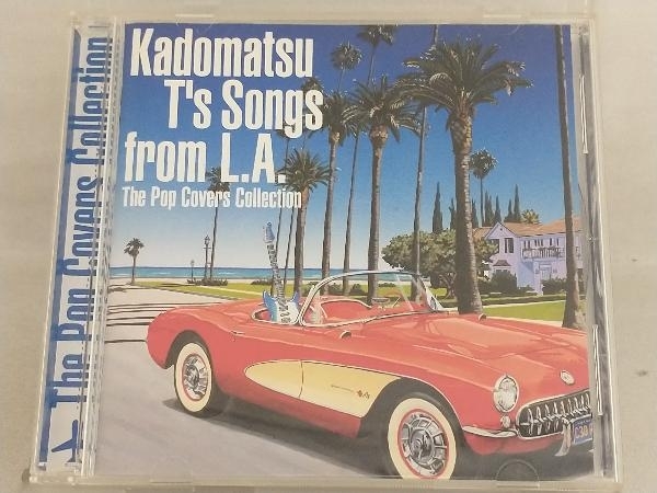 【角松敏生】 CD; Kadomatsu T's Songs from L.A. The Pop Covers Collectionの画像1