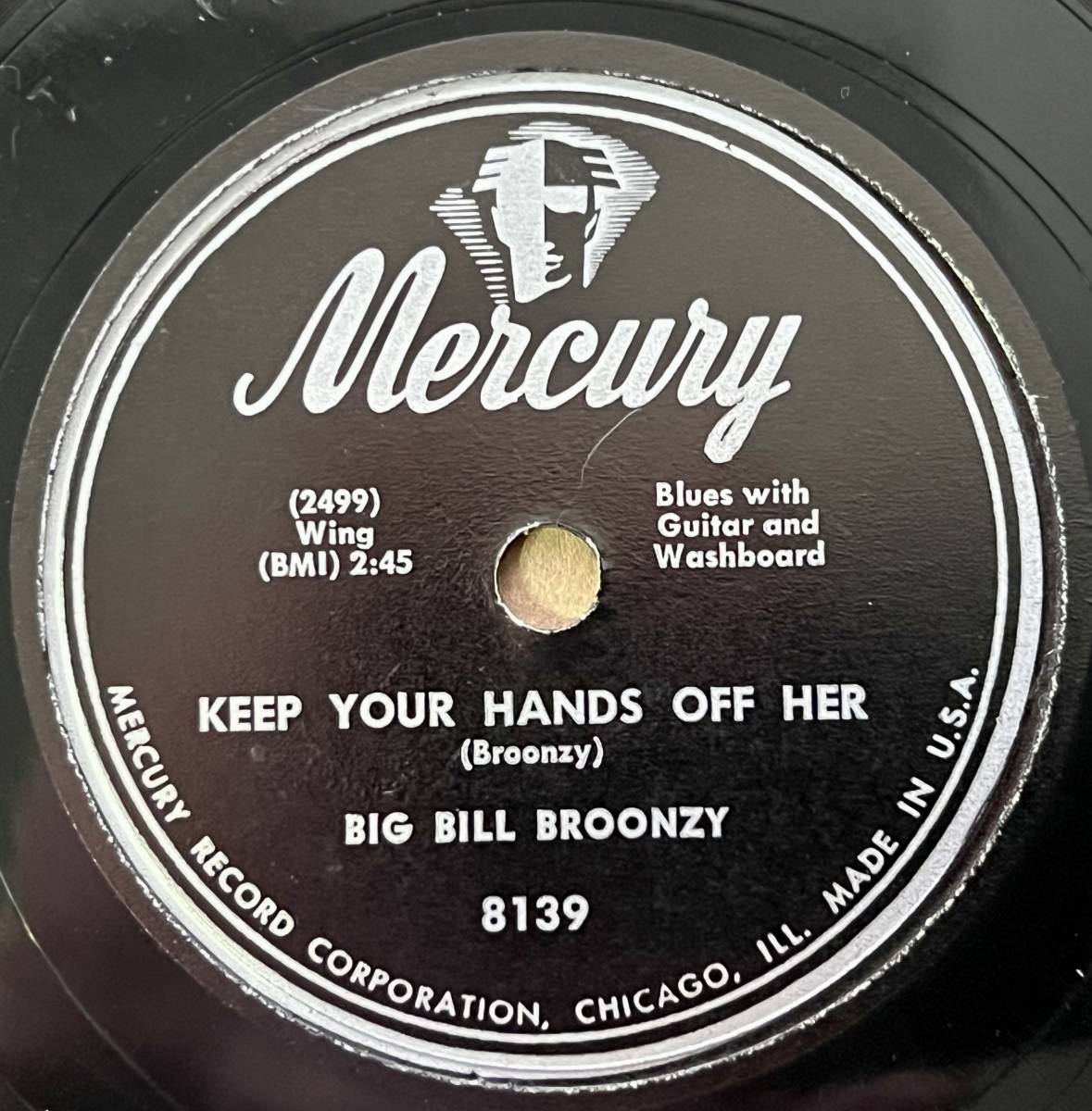 BIG BILL BROONZY MERCURY Mindin* My Own Business/ Keep Your Hands Off Her