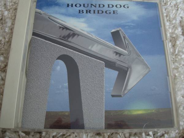 ハウンドドッグ　HOUND DOG　BRIDGE　1992年盤_画像1