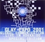 ＧＬＯＢＡＬ　ＣＯＭＭＵＮＩＣＡＴＩＯＮ　ＬＩＶＥ　ＩＮ　ＨＯＫＫＡＩＤＯ　（初回版）／ＧＬＡＹ_画像1