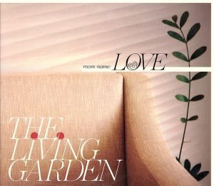 ＴＨＥ　ＬＩＶＩＮＧ　ＧＡＲＤＥＮ　ｒｏｏｍ　ｎａｍｅ：Ｌｏｖｅ／ＴＨＥ　ＬＩＶＩＮＧ　ＧＡＲＤＥＮ_画像1