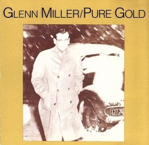 【輸入盤】Ｐｕｒｅ　Ｇｏｌｄ／グレン・ミラー_画像1