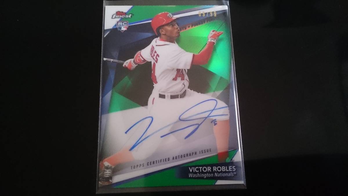 MLB VICTOR ROBLES AUTO 2018 Topps Finest Baseball REFRACTOR PARALLEL Rookie ON Card AUTOGRAPH /99 枚限定 直書き 直筆 サイン オート
