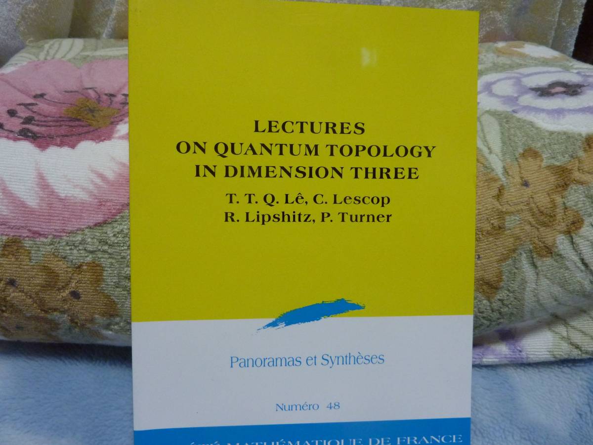 （洋書）Lectures on Quantum Topology in Dimension Three (Panoramas et Syntheses 48)