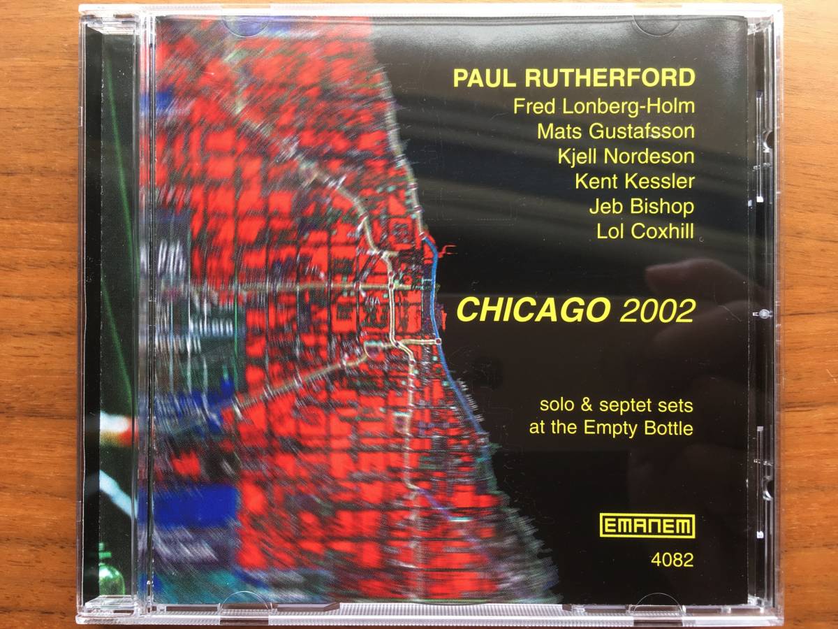 美品 国内仕様 Paul Rutherford CHICAGO 2002 CD 帯付 with Lol Coxhill, Mats Gustafsson, Fred Lonberg-Holm… / Free Jazzの画像2