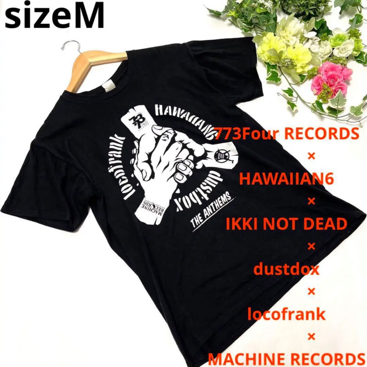 773Four RECORDS×HAWAIIAN6×IKKI NOT DEAD×dust…コラボ THE ANTHEMS Tシャツ