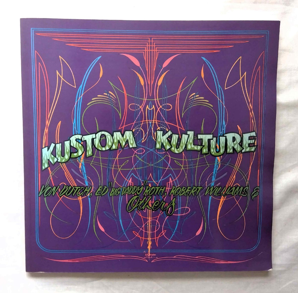 ホットロッド/カスタム・カー/ローブローアート 洋書 Kustom Kulture ボンダッチ/エド・ロス ラットフィンク Robert Williams/C. R. Stecykの画像1