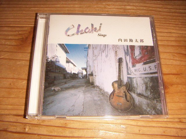 CD：内田勘太郎 CHAKI SINGS チャキ・シングスの画像1