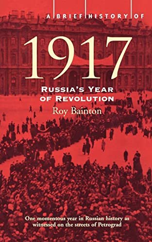 A Brief History of 1917: Russia's Year of Revolution. Roy Bainton (B　(shin_画像1