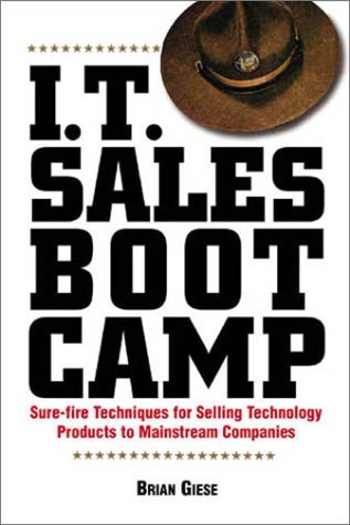 I.T. Sales Boot Camp: Sure-Fire Techniques for Selling Technology Pr　(shin_画像1
