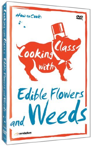 Cooking With Class: Edible Flowers & Weeds [DVD](中古品)　(shin_画像1