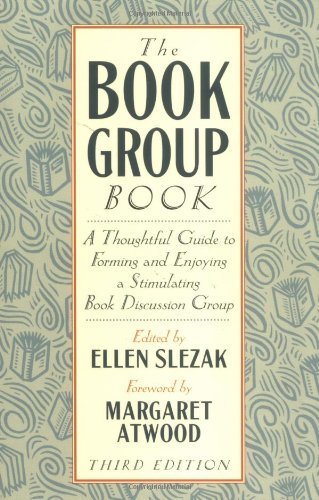 The Book Group Book: A Thoughtful Guide to Forming and Enjoying a St　(shin