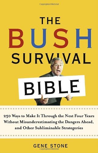 The Bush Survival Bible: 250 Ways to Make It Through the Next Four Y　(shin_画像1