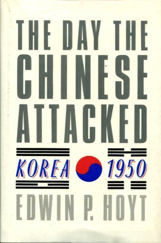 The Day the Chinese Attacked: Korea， 1950　(shin