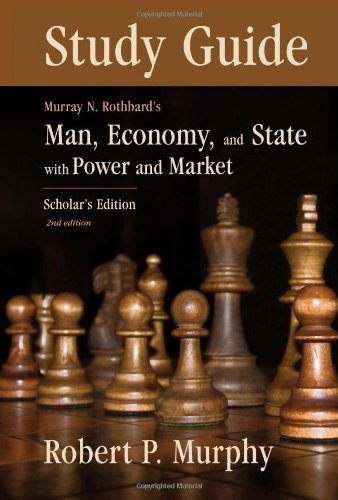 Study Guide to Murray N. Rothbard’s: Man Economy and State with Powe　(shin