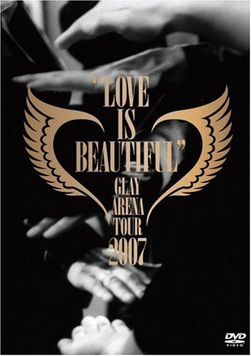 GLAY ARENA TOUR 2007“LOVE IS BEAUTIFUL”-COMPLETE EDITION- [DVD](中古品)　(shin_画像1