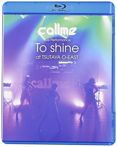 callme Live Performance 「To shine」 at TSUTAYA O-EAST(Blu-ray Disc)(中古 未使用品)　(shin_画像1