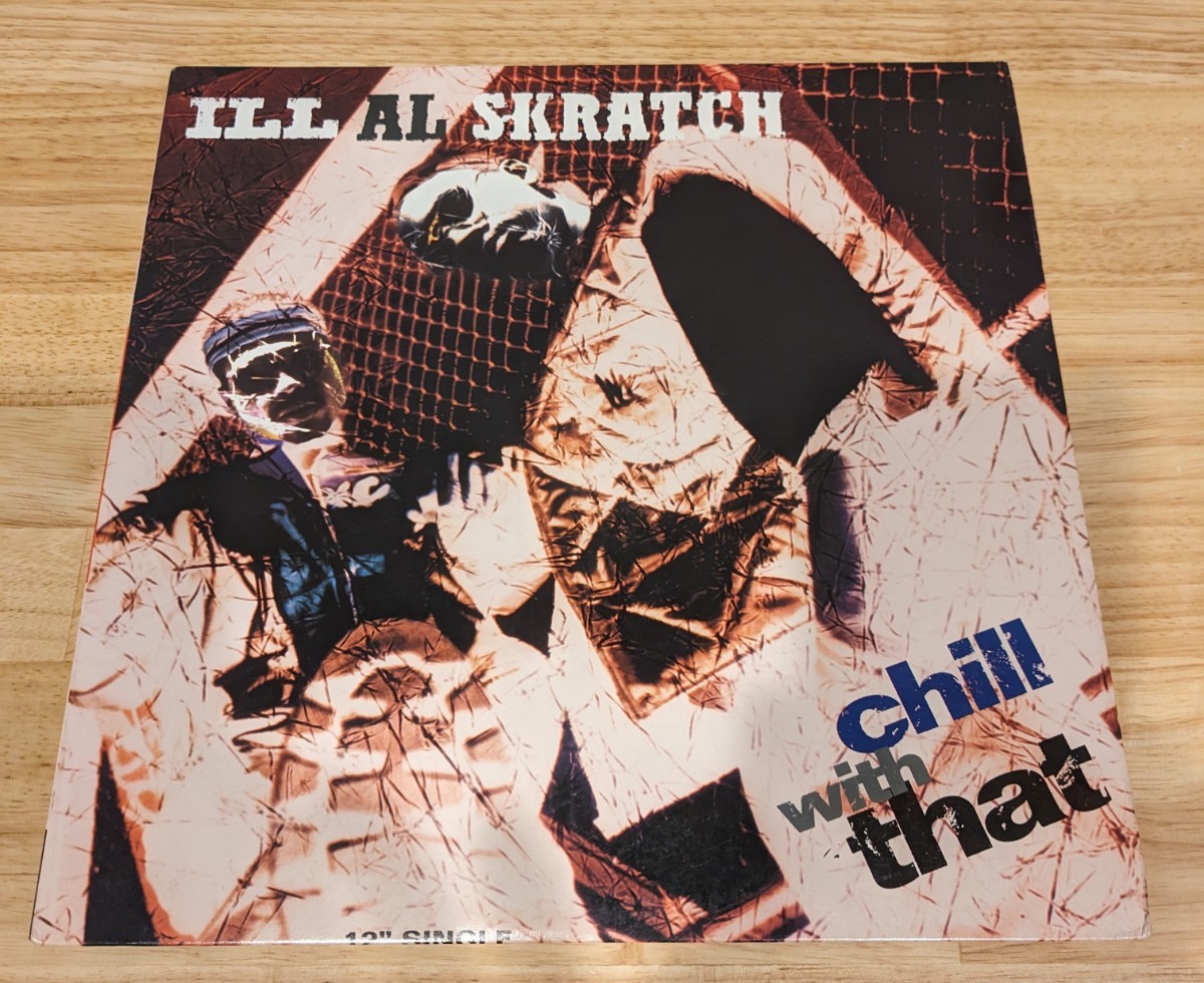 ■USオリジナル■ILL AL SKRATCH / Chill With That_画像1