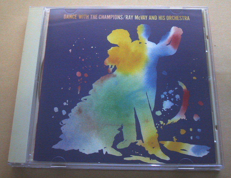 ダンス音楽 ベストセレクション DANCE WITH THE CHAMPIONS / RAY McVAY AND HIS ORCHESTRA CD 社交ダンス_画像1