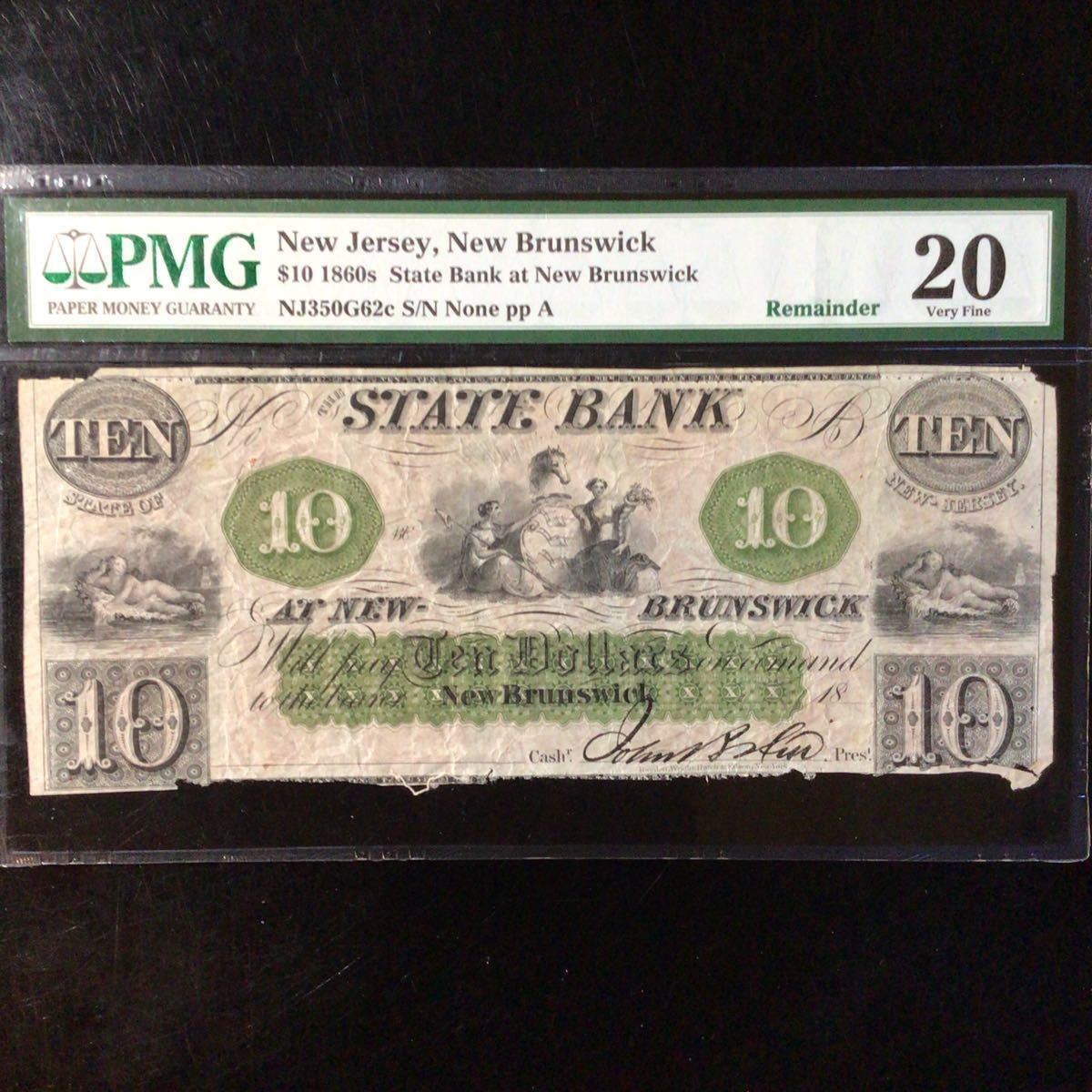 World Banknote Grading UNITED STATES《New Jersey：New Brunswick》10 Dollars【1860s】『PMG Grading Very Fine 20』