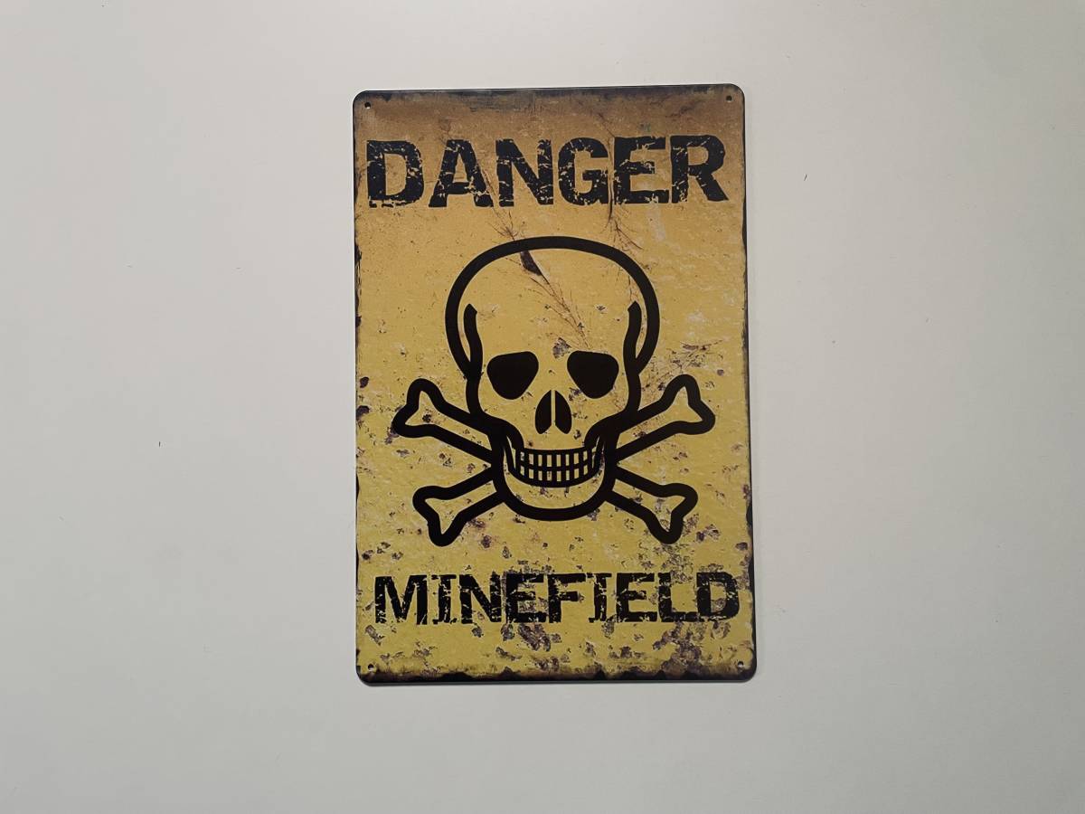 ブリキ看板 20×30㎝ DANGER MINEFIELD 髑髏 危険 スカル ドクロ ガイコツ 注意 ボロ ガレージ アンティーク インテリア 新品 PRO-556の画像3