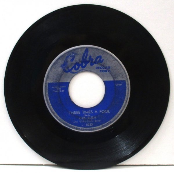 *.Blues 45 Otis Rush And Willie Dixon Band Three Times A Fool / She\'s A Good \'Un [ US ORIG \'58 Cobra Record Corp. 5023]