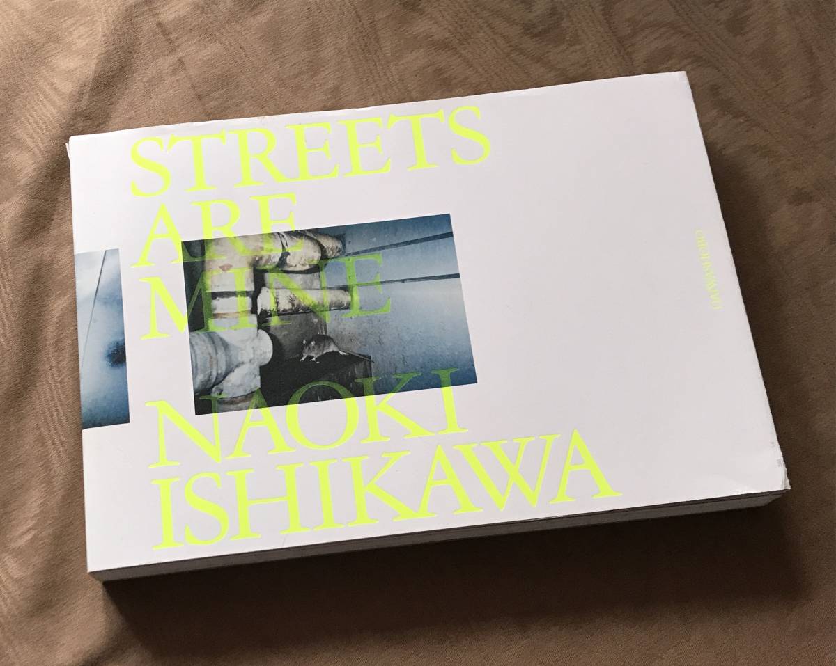 石川直樹 写真集 「 STREETS ARE MINE 」検索：渋谷 コロナ 風景 スナップ写真 アート写真 　_画像1