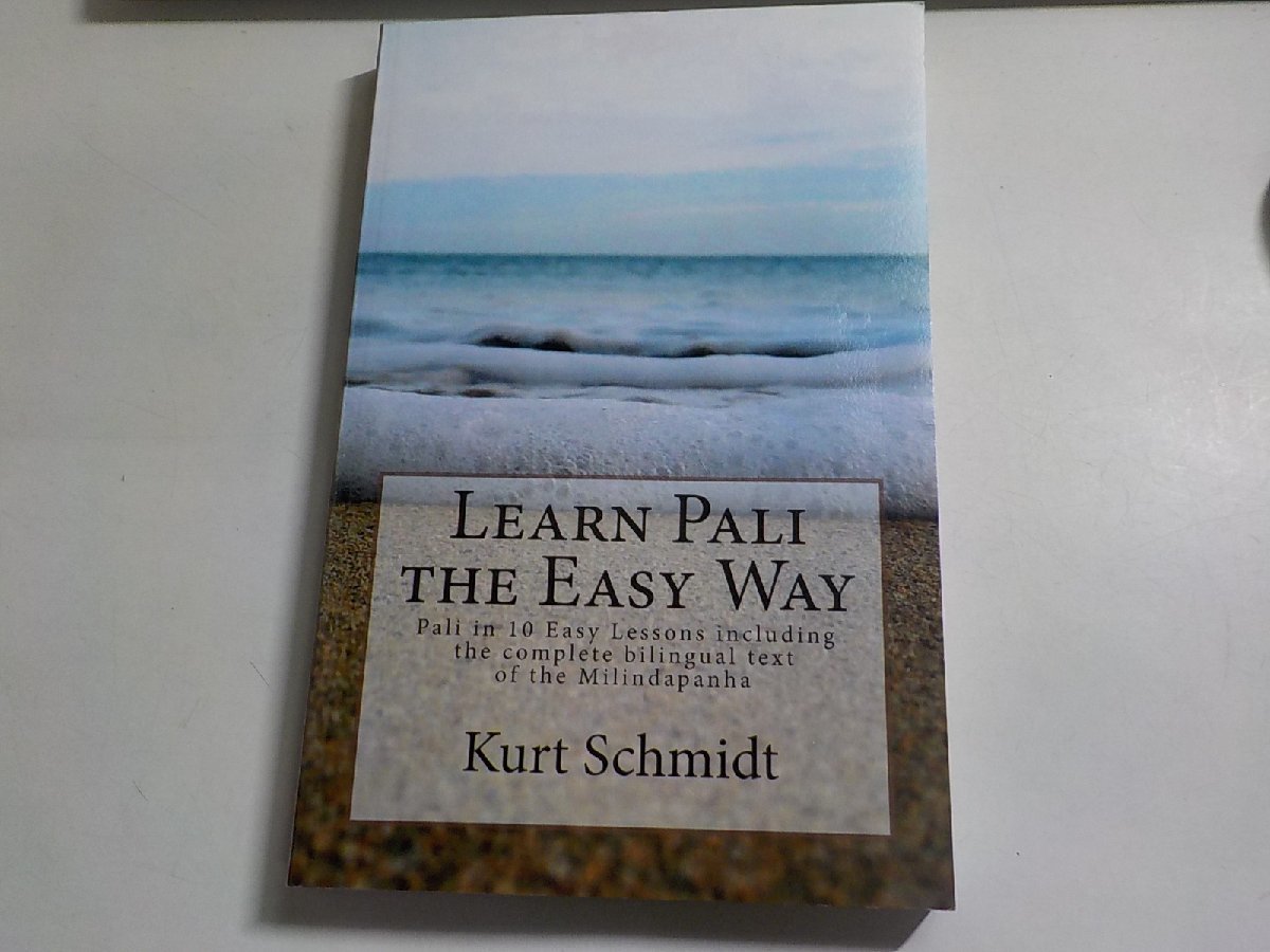 7V5523◆LEARN PALI THE EASY WAY Pali in 10 Easy Lessons including the complete bilingual text of the Milindapanha Kurt Schmidt☆の画像1