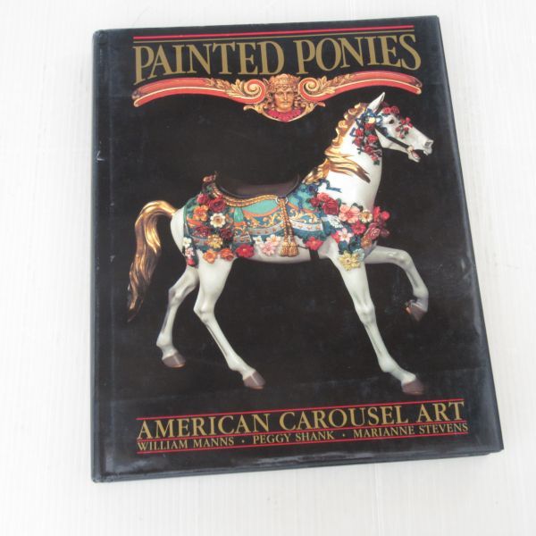 洋書　回転木馬 写真集　メリーゴーランド Painted Ponies