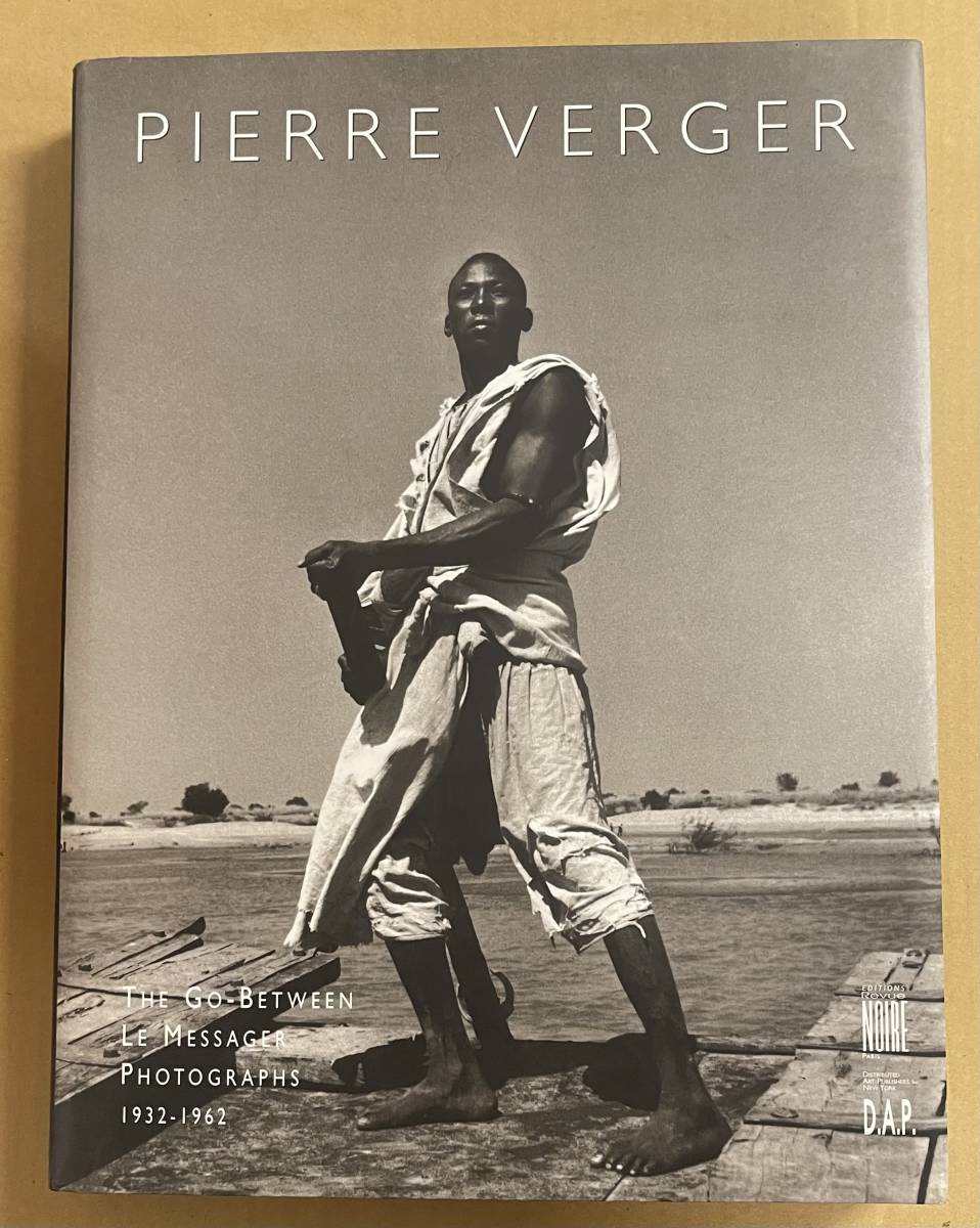 Pierre Verger 写真集 Le Messager The Go-Between Photographies 1932-1962 ピエール・ベルジュ ピエール・ヴェルジェ