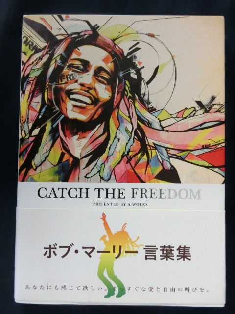 ボブ・マーリー言葉集 CATCH THE FREEDOM BOB MARLEY あなたにも感じて欲しい。まっすぐな愛と自由の叫びを。の画像1