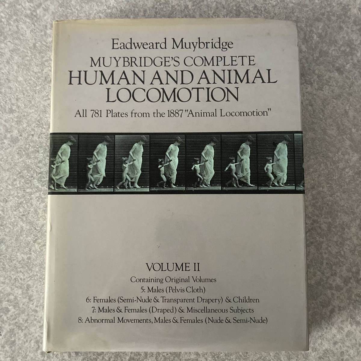 K0200E★エドワード・マイブリッジ写真集　Muybridge's Complete Human and Animal Locomotion, Vol. II: All 781 Plates from the 1887