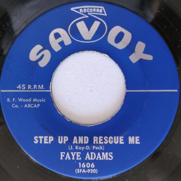 Faye Adams 【US盤 R&B 7" Single】 Step Up And Rescue Me / Cry, You Crazy Heart　(Savoy 1606) 1962年 _画像1