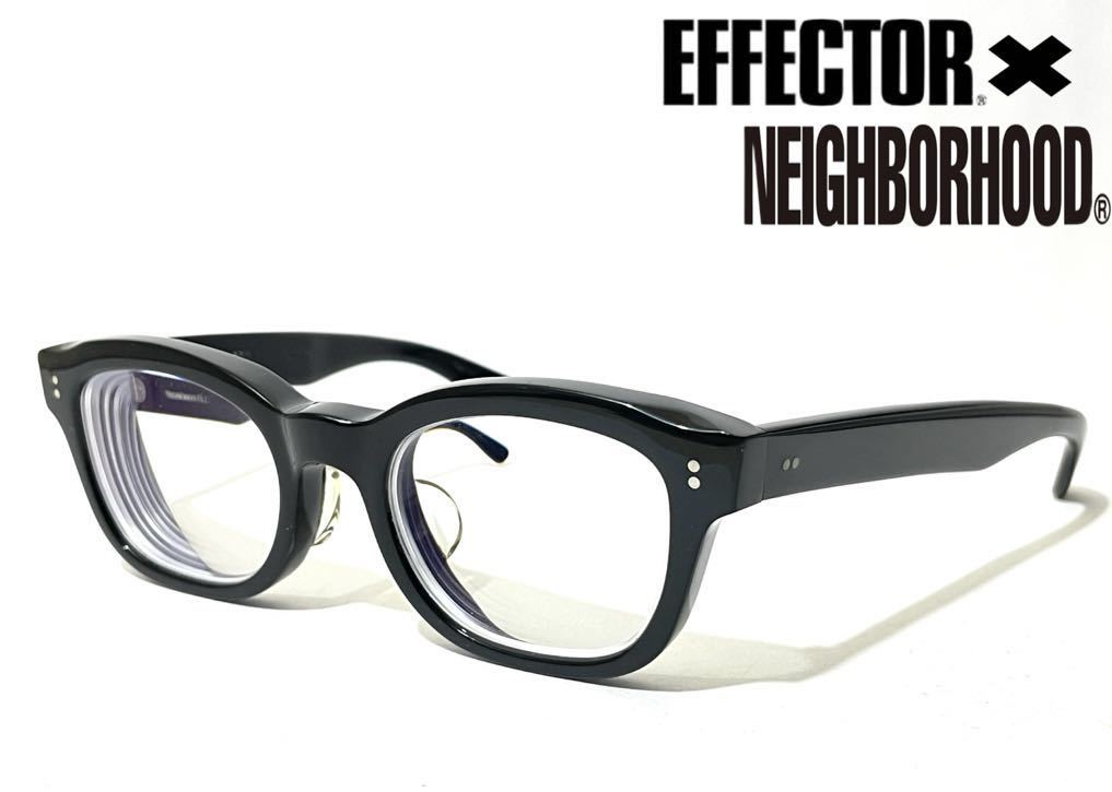 EFFECTOR × NEIGHBORHOOD エフェクターネイバーフッドメガネ眼鏡黒縁