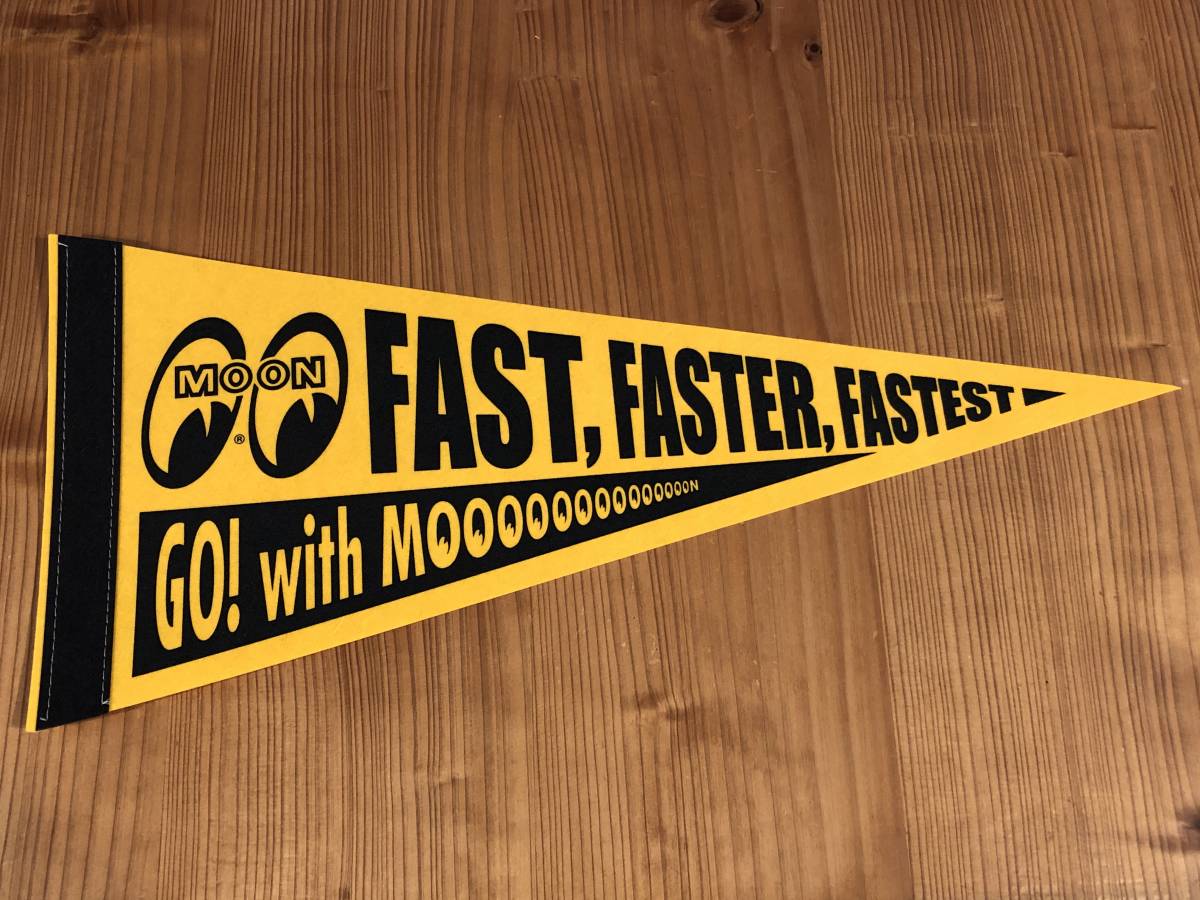 送料込み Mooneyes ペナント ムーンアイズ ミニポスター フェルト製 Fast Faster Fastest go ! with moon フラッグ 旗 ガレージ などに