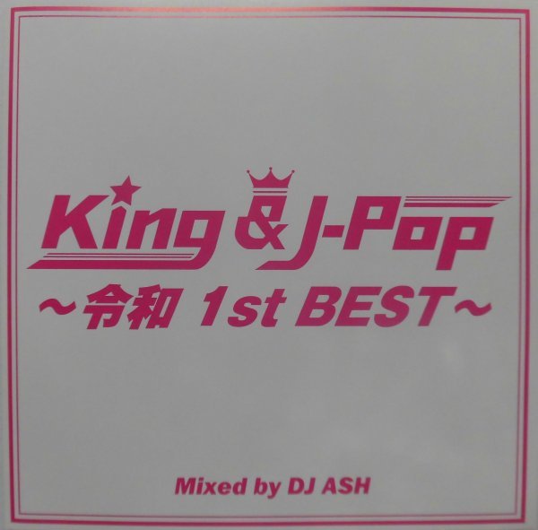 EZ640★CD★KING&J-POP★令和1stBEST★Mixed by DJ ASH★ROYA-031★_画像1