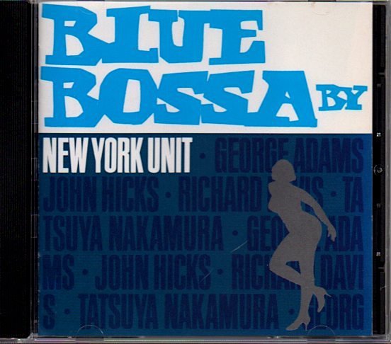 ニューヨーク・ユニット/New York Unit「ブルー・ボサ/Blue Bossa」中村達也/ジョージ・アダムス/ジョン・ヒックス_画像1
