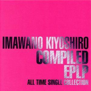 ＣＯＭＰＩＬＥＤ　ＥＰＬＰ　～ＡＬＬ　ＴＩＭＥ　ＳＩＮＧＬＥ　ＣＯＬＬＥＣＴＩＯＮ～／忌野清志郎_画像1