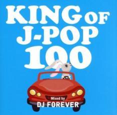 KING OF J-POP 100 Mixed by DJ FOREVER 2CD 中古 CD_画像1