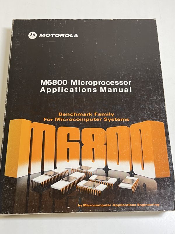 353-A30/【洋書】MOTOROLA M6800 Microprocessor Applications Manural/モトローラ M6800 マイクロプロセッサ アプリケーション マニュアル