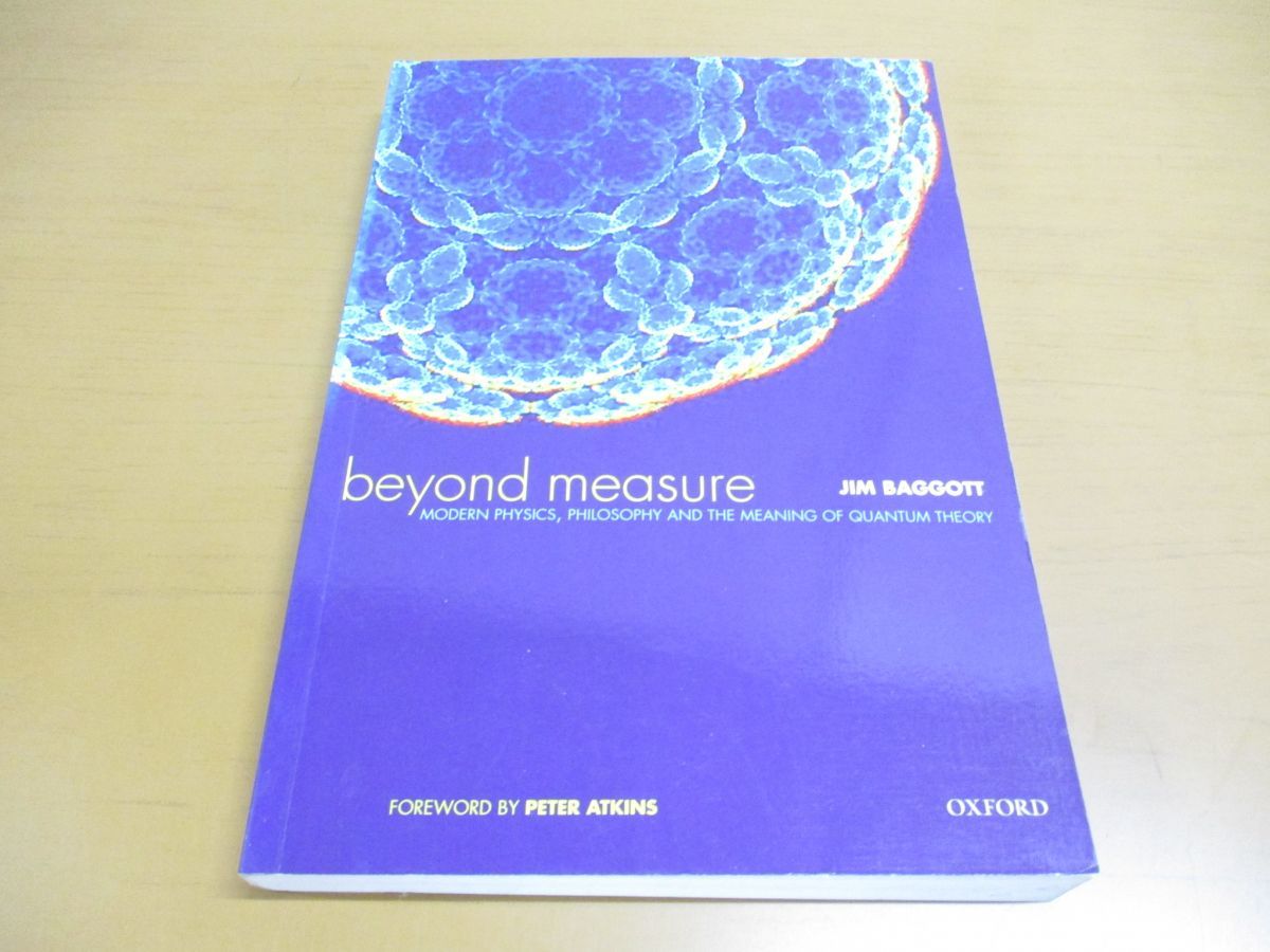 ●01)Beyond Measure/J. E. Baggott/Oxford/オックスフォード/洋書/測定を超えて/計り知れない/現代物理学、哲学、量子論の意味_画像1