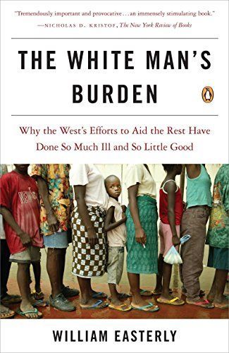 [A11258940]The White Man's Burden: Why the West's Efforts to Aid the Rest H_画像1