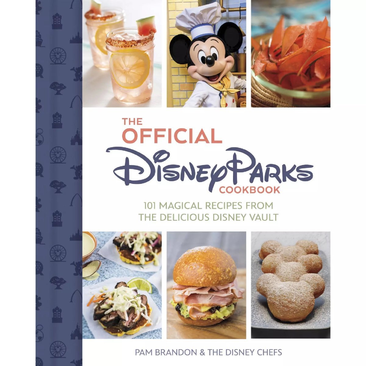 ディズニーランド パーククックブック The Official Disney Parks Cookbook: 101 Magical Recipes from the Delicious Disney Vault
